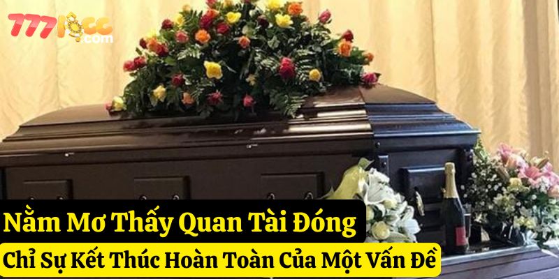 nằm mơ thấy quan tài 777loc