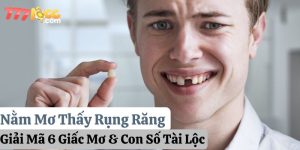 nằm mơ thấy rụng răng 777loc thumb