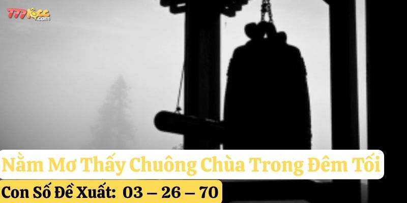 nằm mơ thấy chuông chùa 777loc