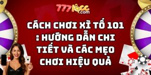 cách chơi xì tố 777loc thumb