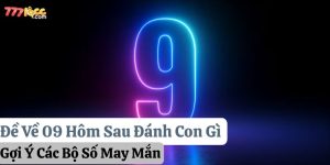 đề về 09 hôm sau đánh con gì 777loc thumb