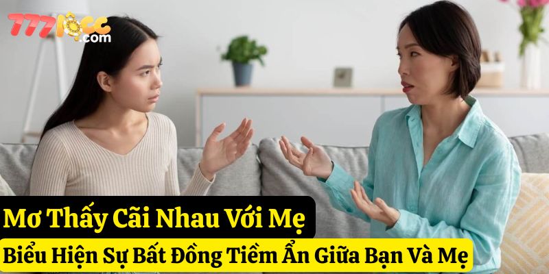 mơ thấy cãi nhau với người thân đánh con gì 777loc