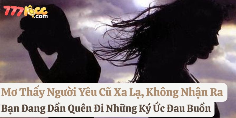 nằm mơ người yêu cũ