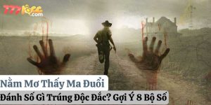 nằm mơ thấy ma đuổi đánh số gì 777loc thumb