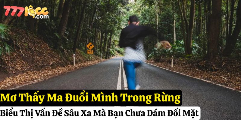 nằm mơ thấy ma đuổi đánh số gì