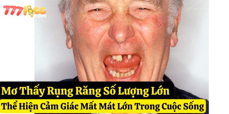 nằm mơ thấy rụng răng tốt hay xấu 777loc