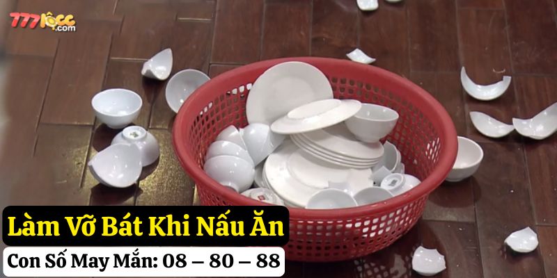làm vỡ bát 777loc