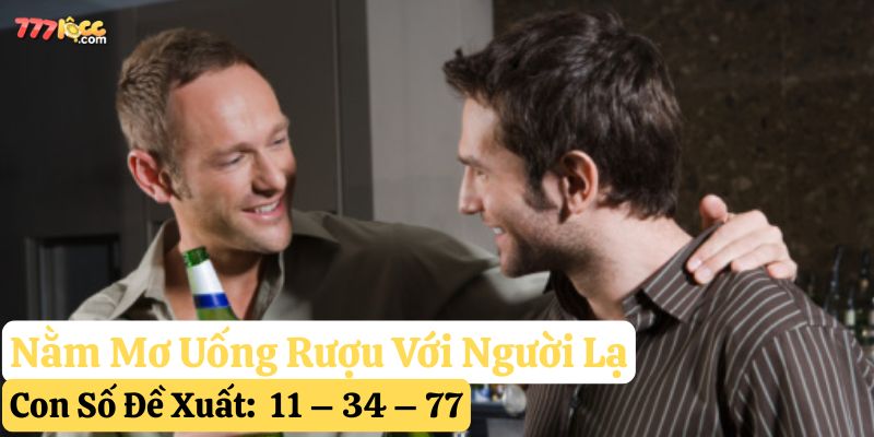 nằm mơ uống rượu 777loc