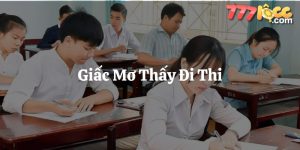 mơ thấy đi thi 777loc thumb