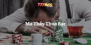 mơ thấy thua bạc 777loc thumb
