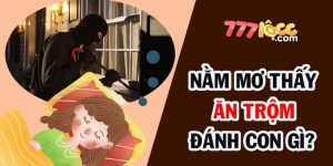 nằm mơ thấy ăn trộm 777loc thumb