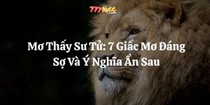 mơ thấy sư tử 777loc thumb